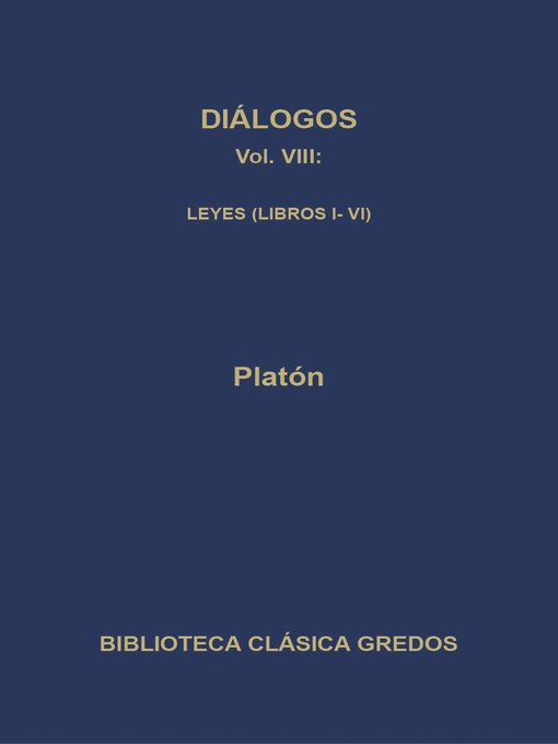 Title details for Diálogos VIII. Leyes (Libros I-VI) by Platón - Available